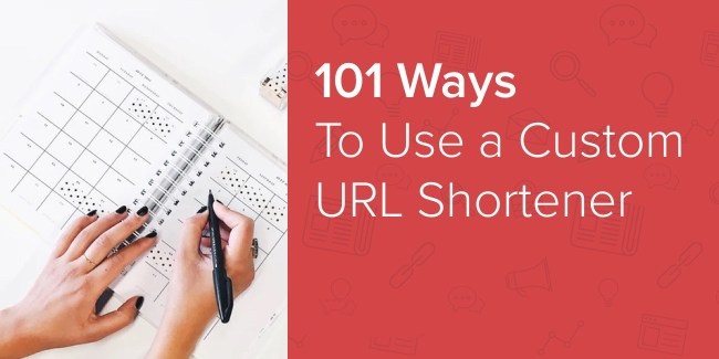 101 Ways to Use Your Custom URL Shortener